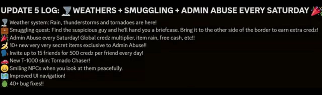 RUNAWAYS UPDATE 5 developer log listing weather, the smuggling quest, Admin Abuse every Saturday, 500 Credz per invited friend and the T-1000 Tornado Chaser skin